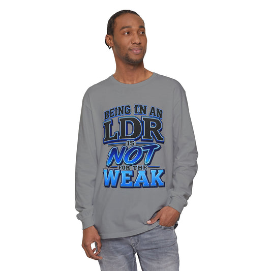 Being in an LDR Is Not for the Weak Long Sleeve