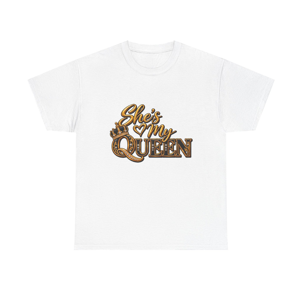 She Is My Queen T-Shirt | Gold Script Love Design