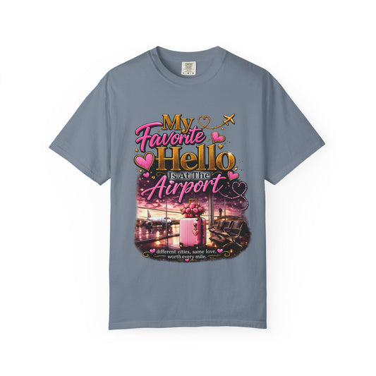 My Favorite Hello Is At The Airport T-Shirt for Her| Long Distance Relationship Collection